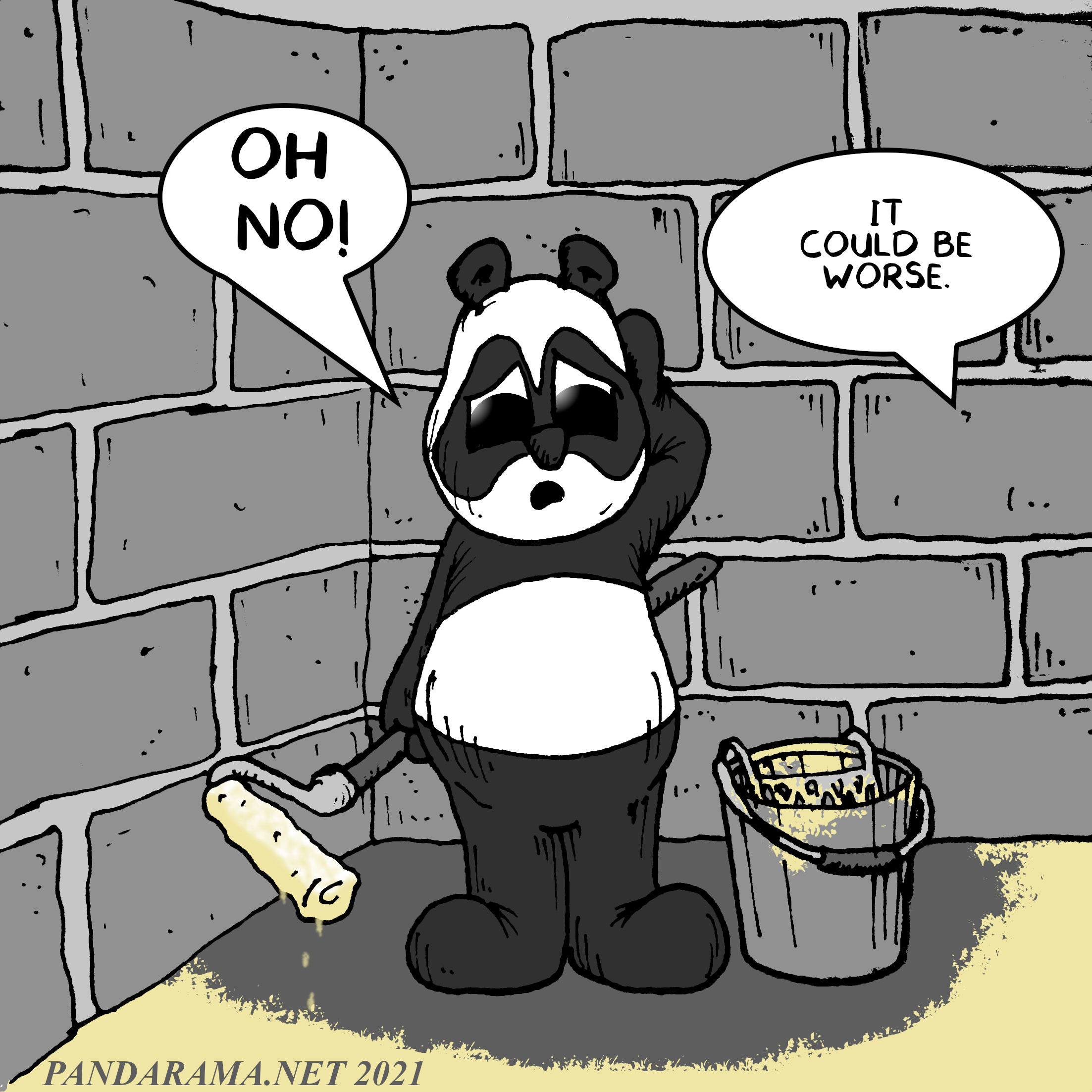 panda is distressed because it's painted itself into a corner, but a panda who bricked itself behind a wall says 'it could be worse'.