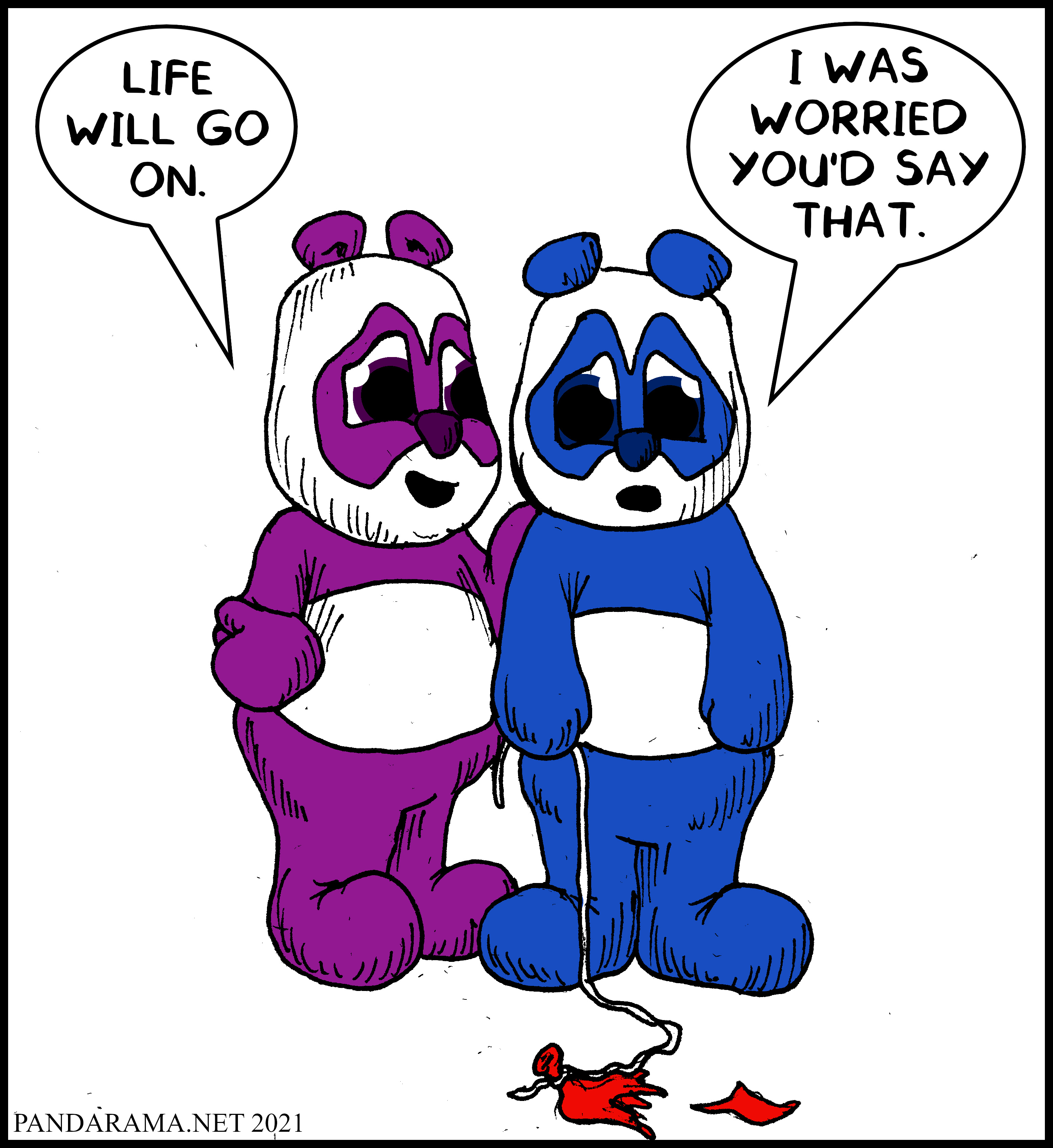 webcomic. panda with popped balloon. Life goes on. I was afraid you'd say that.