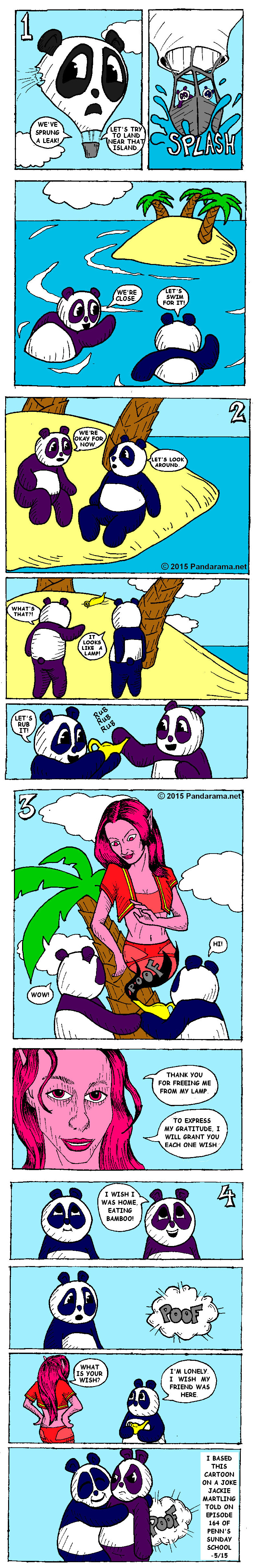 Joke about being stuck on an island, told by Jackie Martling on episode 164 of Penn's Sunday School, retold w/ pandas. Sara Stout inspired the genie.