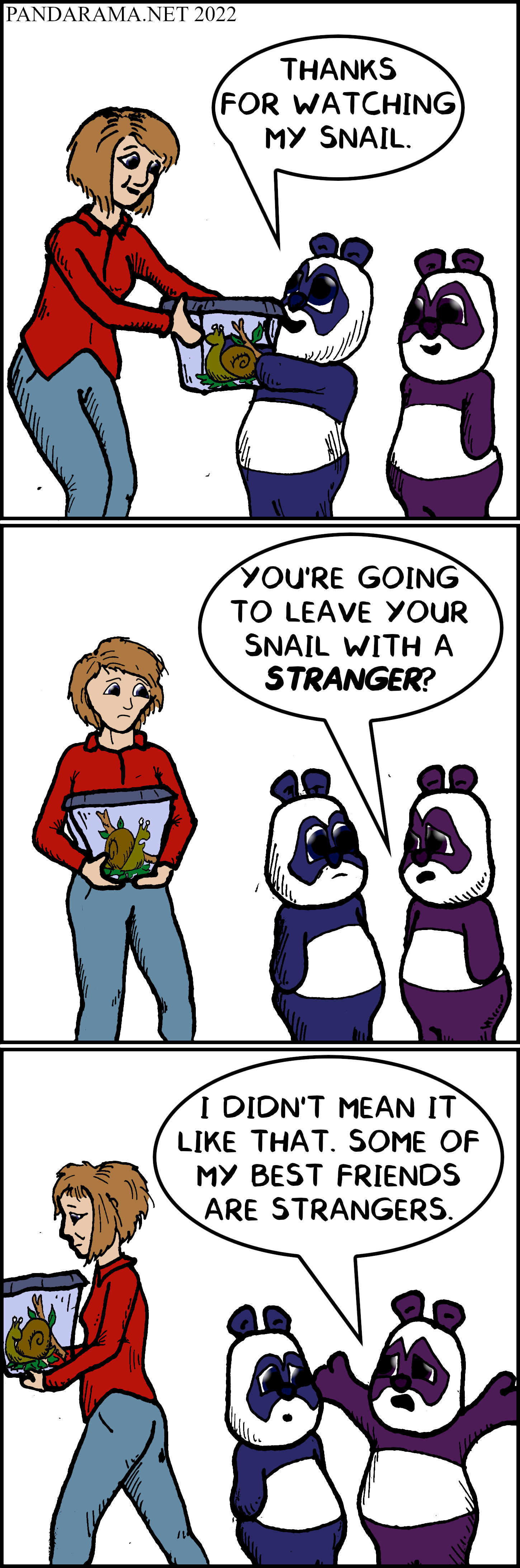 cartoon where pandAS Have a pet snail. nothing against strangers, some of my best friends are strangers.'