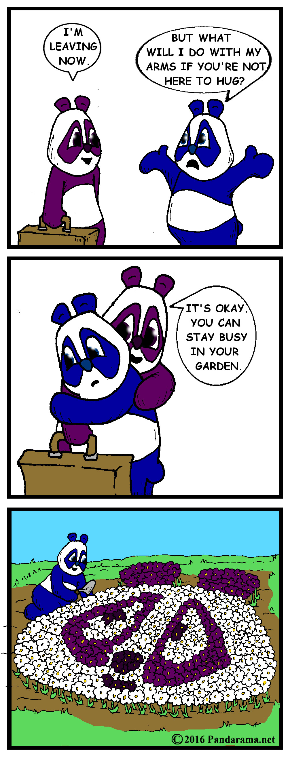 Pandarama cartoon, 'I'm leaving', 'what'll i do when you're gone', 'work in your garden', then the panda makes the garden look like the friend who left.
