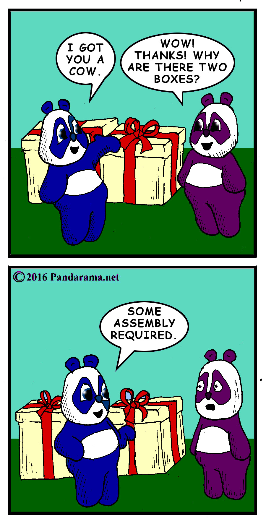 A: I got you a cow. B: why are there two boxes? A: some assembly required. pandabear. cattle mutilation. comicstrip. panda webcomic. cattle mutilation cartoon. panda gift.